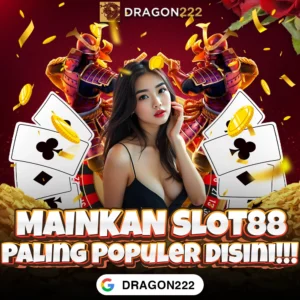 DRAGON222: Akses Link Slot88 Terbaru Pasti WD